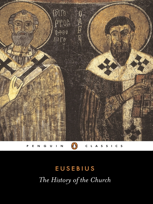 Title details for The History of the Church from Christ to Constantine by Eusebius - Available